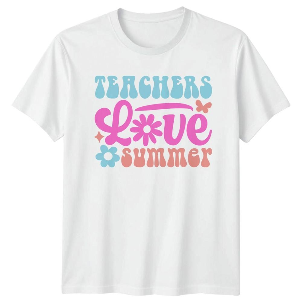 Teachers Love Summer Unisexs TShirt Summer Vacation Teaching Gift For Her S