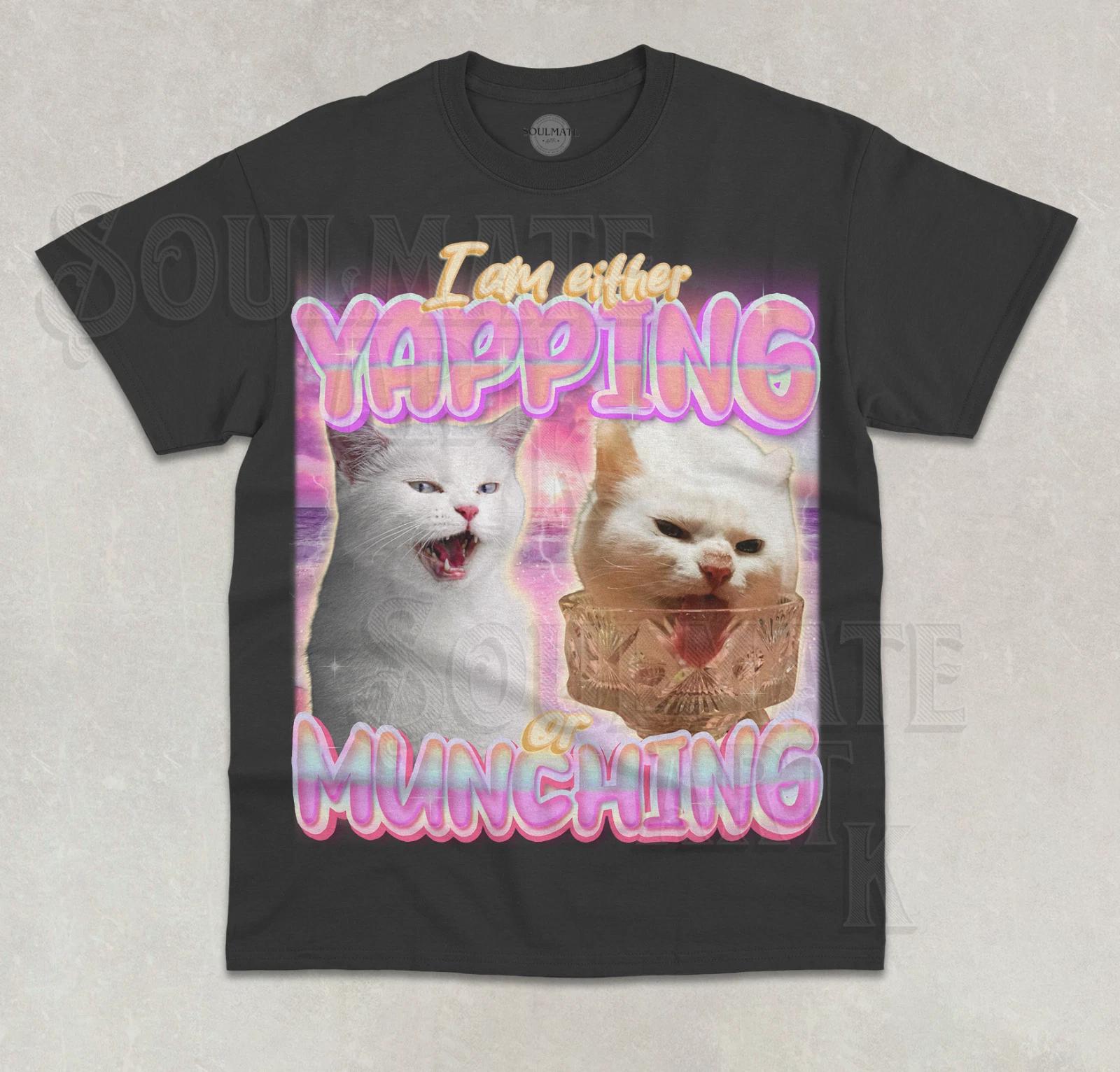 I Am Either Yapping Or Munching T-Shirt Funny Meme Cat Kitten Unisex Shirt 3XL