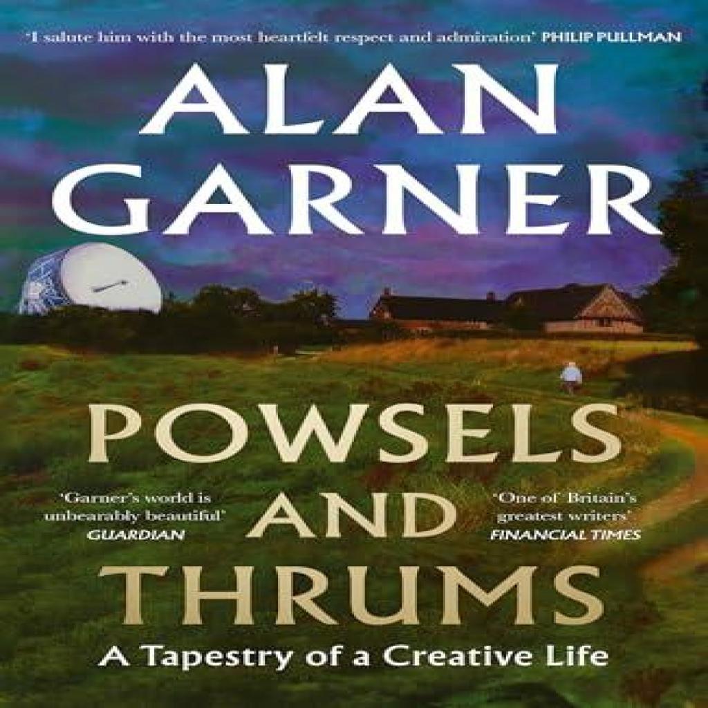 Powsels and Thrums by Alan Garner Paperback Book 9780008725242