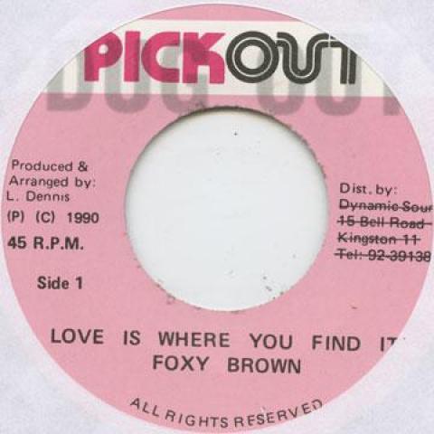 

7inch Record FOXY BROWN - Love Is Where You Find DOPO8219 Pickout/Dug Out 1990 UK Reggae, Ska & Dub