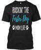 Rocking The Foster Dog Mom Life Rescue D Rockin T Shirt Made In USA S To 5XL