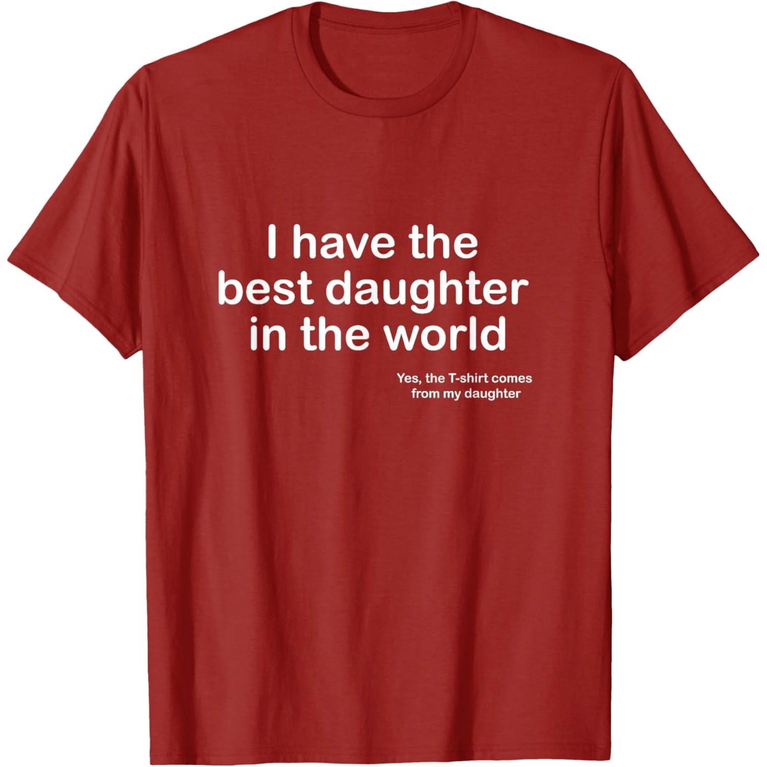 

Best Daughter In The World Graphic Print Cotton Casual Short Sleeve Crew Neck T-Shirt For Dad S