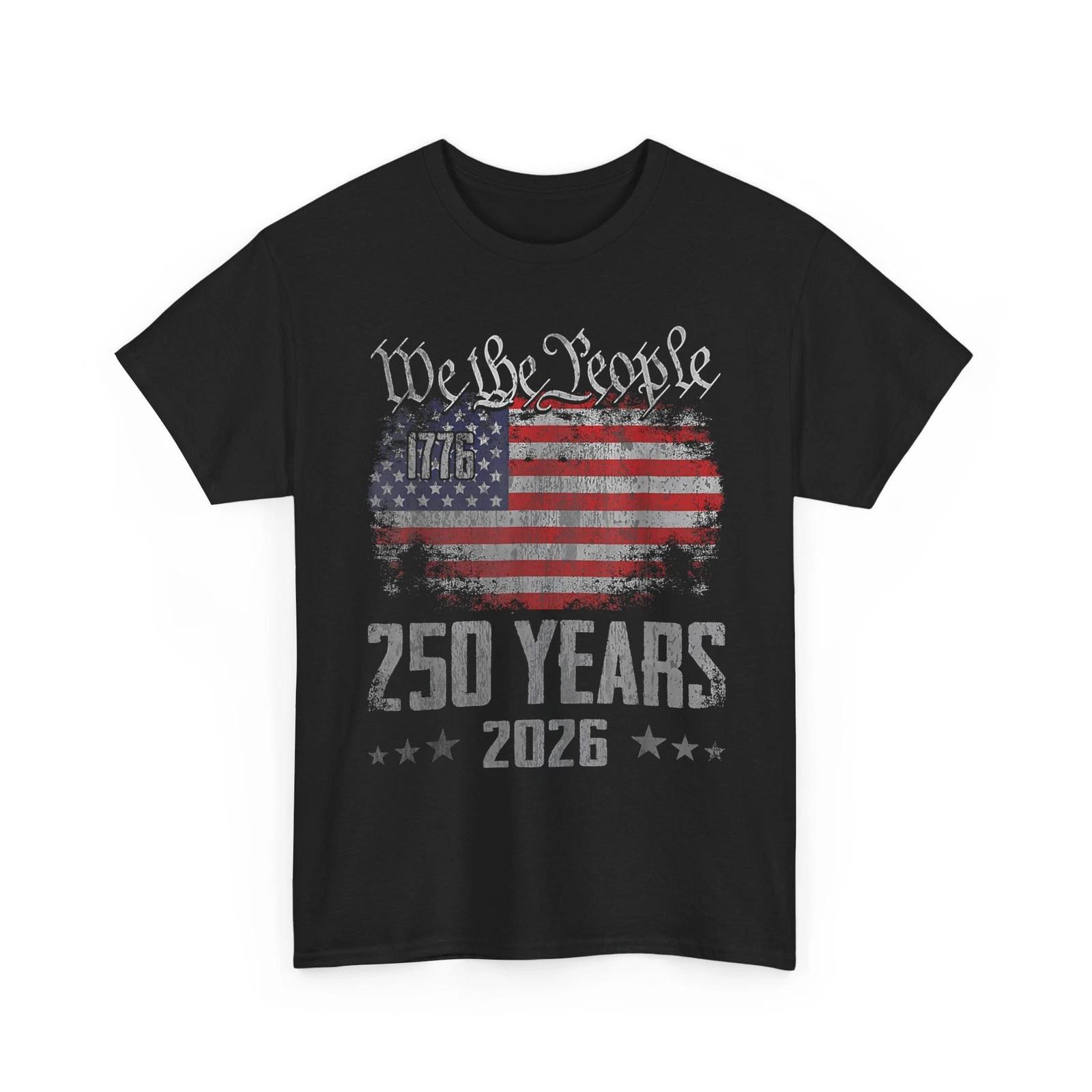 250 Years 1776-2026 Shirt, 250th Birthday 4th July We the People Shirt XL