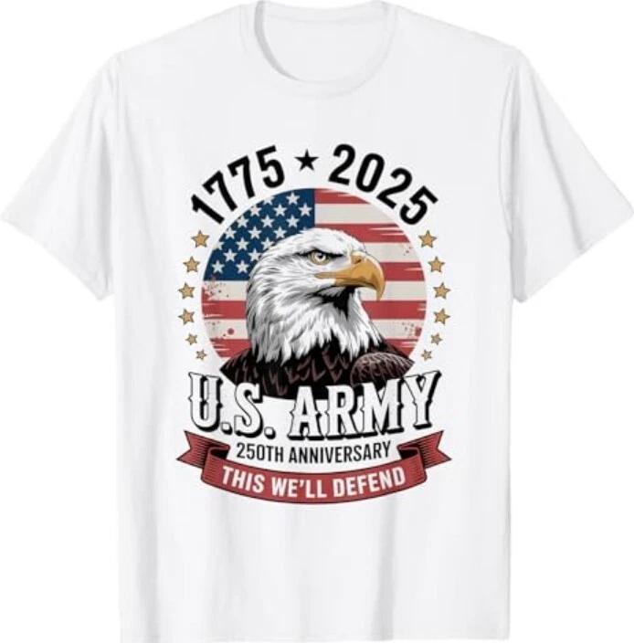 United States Army 1775-2025 250th anniversary we defend Tee Shirt 4XL