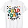 Let The Games Begin Field Day Shirt Teacher Kids Adults T-Shirt