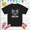 I'm A Cat Shirt Kids Funny Cat T-shirt Cat Costume Tshirt Children Sizes Meow Tee Gift For Cat Lover