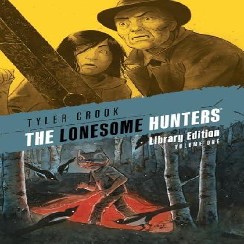 The Lonesome Hunters Library Edition by Tyler Crook Hardback Book 9781506736907