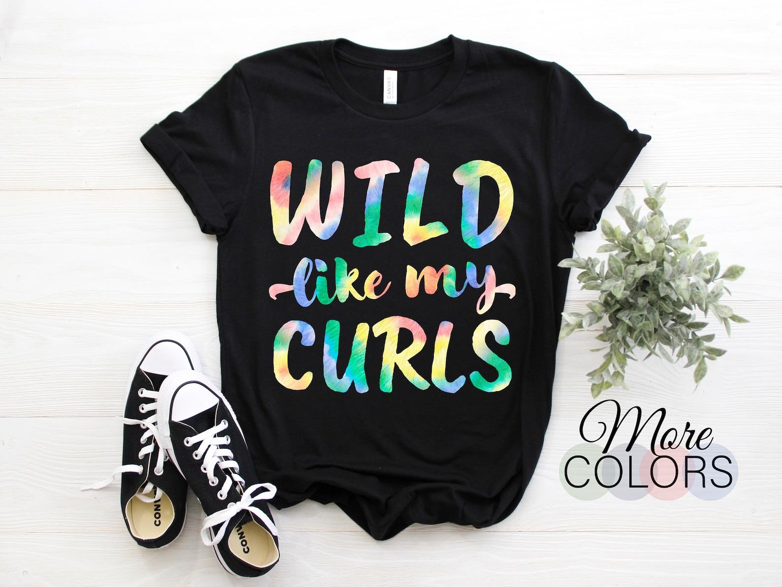 Wild Like My Curls Tie Dye Girls Curly Hair T-Shirt, Gift For Anyone Who Has Curly Hairstyle T Shirts, Funny Cute Present For Friends Family 130