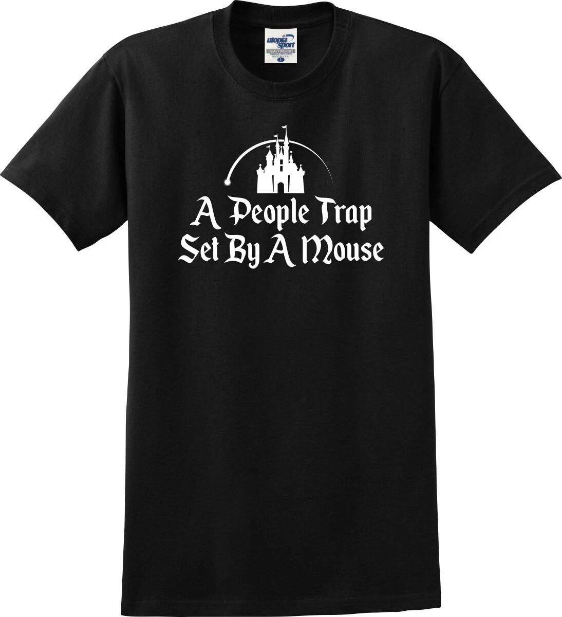 

A People Trap Set By A Mouse Funny T shirt (S-5X) 3XL