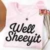 Well Sheeyit Country Western Shirt Vintage Retro Western Funny Meme Tee Gift for Her Cotton Washed Oversized Tshirt Streetwear