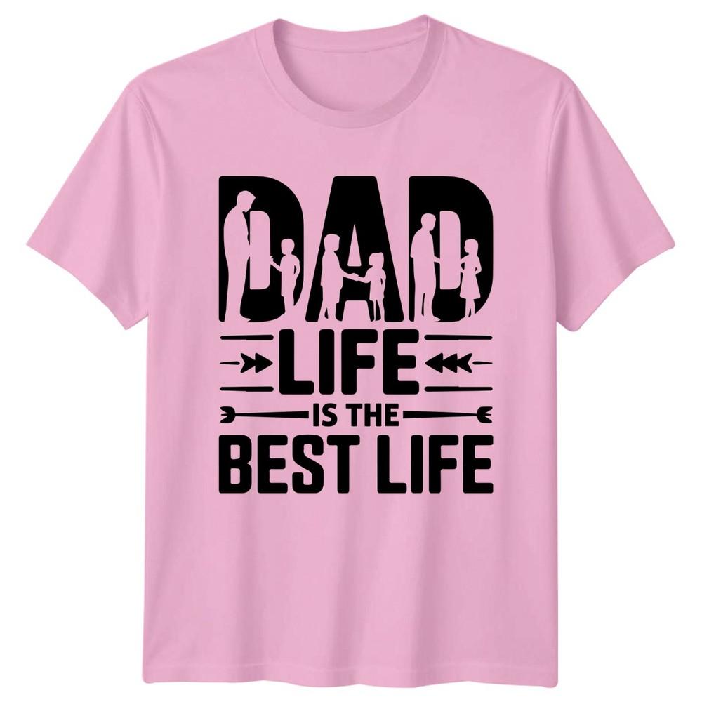 Dad Life Is The Best Unisexs TShirt Dad Life Fatherhood Fathers Day Gift For Him