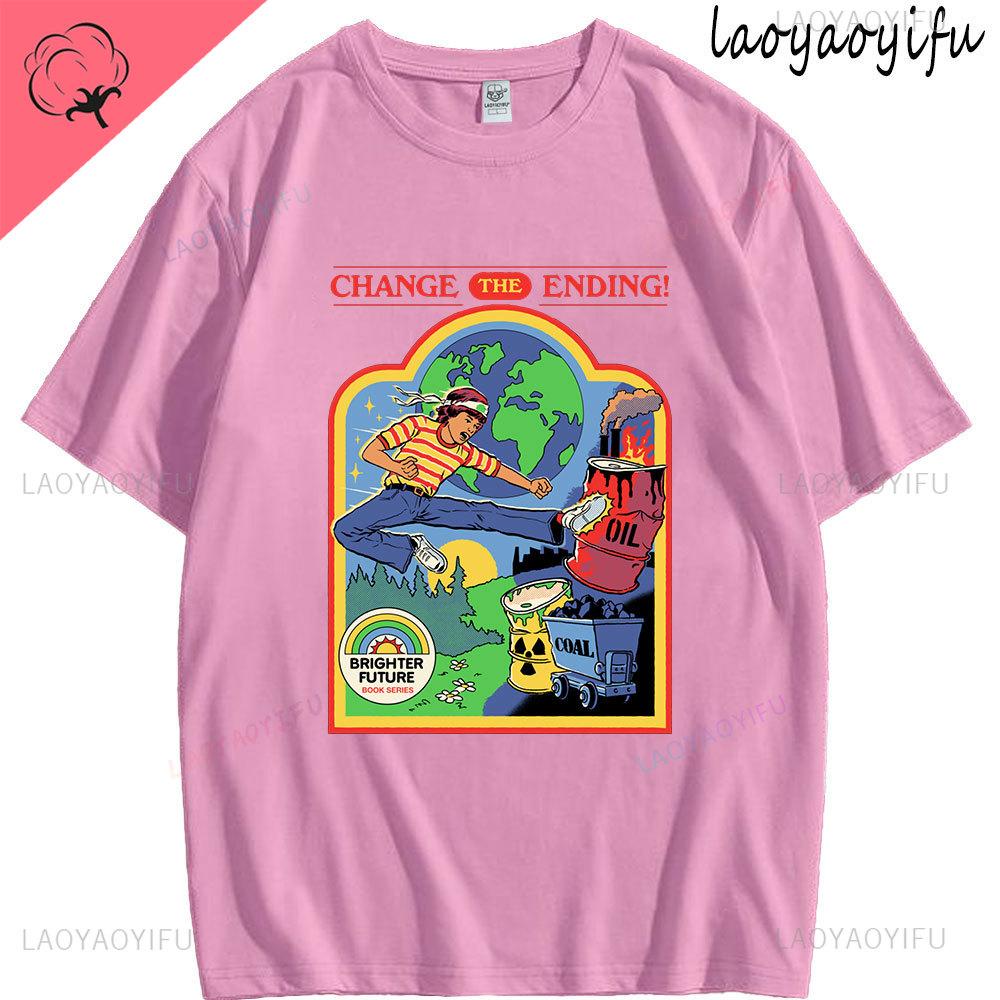 Change The Ending Theme 100Cotton Mens Womens Fashion High Quality Streetwear Summer Shortsleev Round Neck Casual Tee