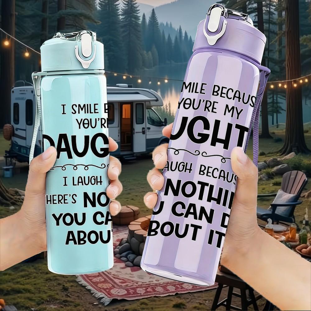 1PC I Once Raised A Daughter Quote Art 750ml Color Plastic Sports Water Bottle Leakproof Flip Straw Lid Suitable for Sports Office Home Use