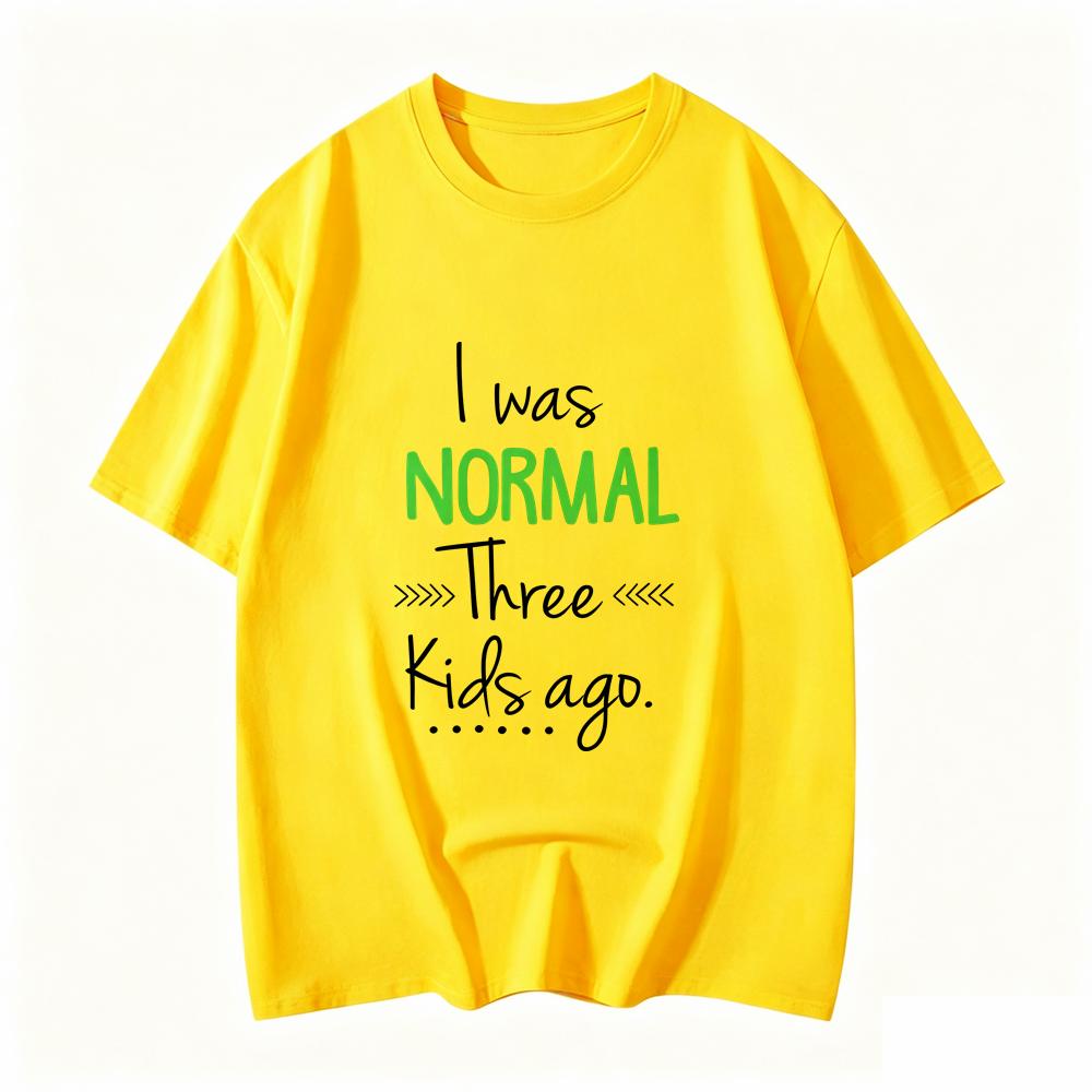 Unisexs I Was Normal Three Kids Ago Letter Print Casual Crew Neck Summer Short Sleeved Harajuku Streetwear Unisex Tops Tees