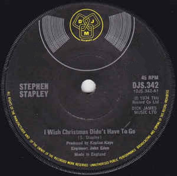 

7inch Record STEPHEN STAPLEY I Wish Christmas Didnt Have To Go DJS342 DJM Records 1974 UK Pop Used