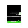HISTORY OF ASIA, 7TH EDN A History of Asia Is the Only Text