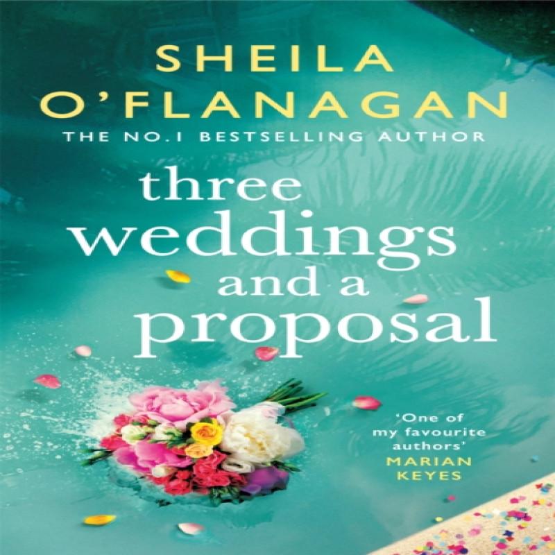 Three Weddings and a Proposal by Sheila OFlanagan Hardback Book 9781472272621