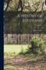 Kniha A History of Louisiana; Volume 3
