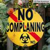 2D Flat 1pc, 8x8 in, "NO COMPLAINING" Round Aluminum Metal Sign -Themed Wall Decor with Text/Logo Suitable for Indoor & Outdoor Decoration - Birthday