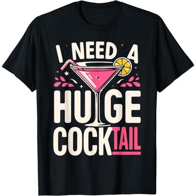 Dachte, ich brauche ein riesiges Cocktail-Erwachsenenwitz-lustiges Trinkzitat-T-Shirt Lustiges Grafik-T-Shirt Neuheitsshirt