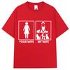 Funny Your Wife My Wife Cat Lady Graphic TShirts Unisex Unisex Fashion Creativity Short Sleeve Oversized Soft Cotton Casual T Shirt