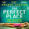 The Perfect Place by Amanda Cassidy Paperback Book 9781804368091