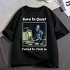 Geboren zum Questen Gezwungen zum Einloggen Lustige Büro-Fantasy-Kunst-Meme T-Shirt Herren Damen Kleidung Baumwolle Übergroß Kurzarm T-Shirts