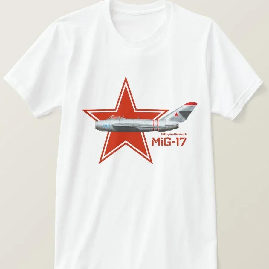 Soviet Russia Air Force MiG17 Fighter Aircraft T Shirt 100 Cotton Short Sleeve ONeck Casual Tshirt Loose Top New Size S3XL S