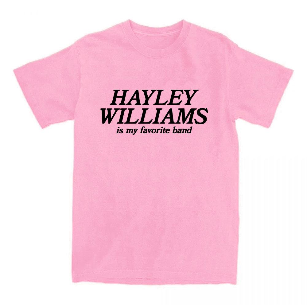 My Favorite Band Tee HAYLEY WILLIAMS Fashion Loose T-shirt Short Sleeve Cotton Tshirts Unisex Streetwear Print Clothing