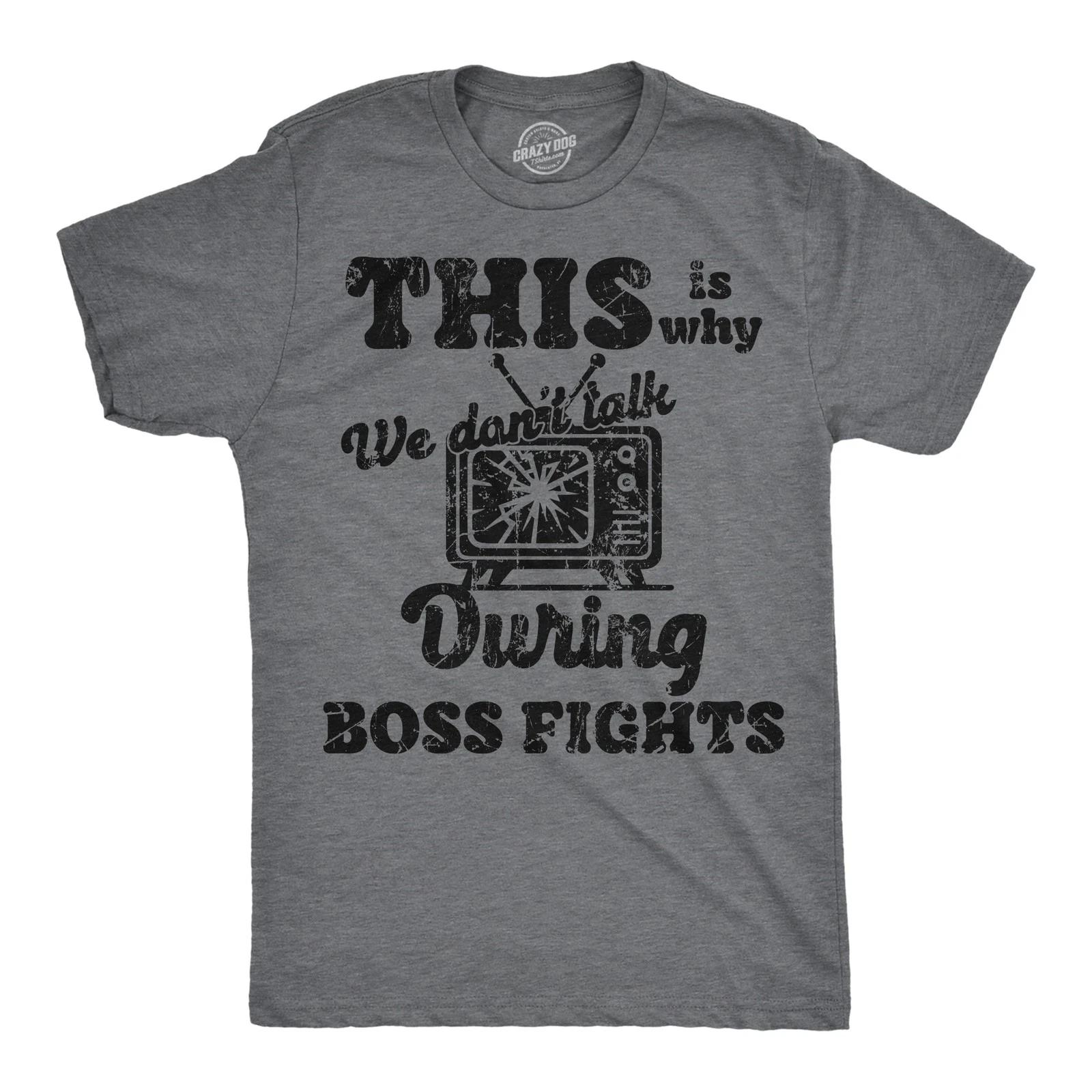 Mens Funny T Shirts This Is Why We Dont Talk During Boss Fights Sarcastic Video XS