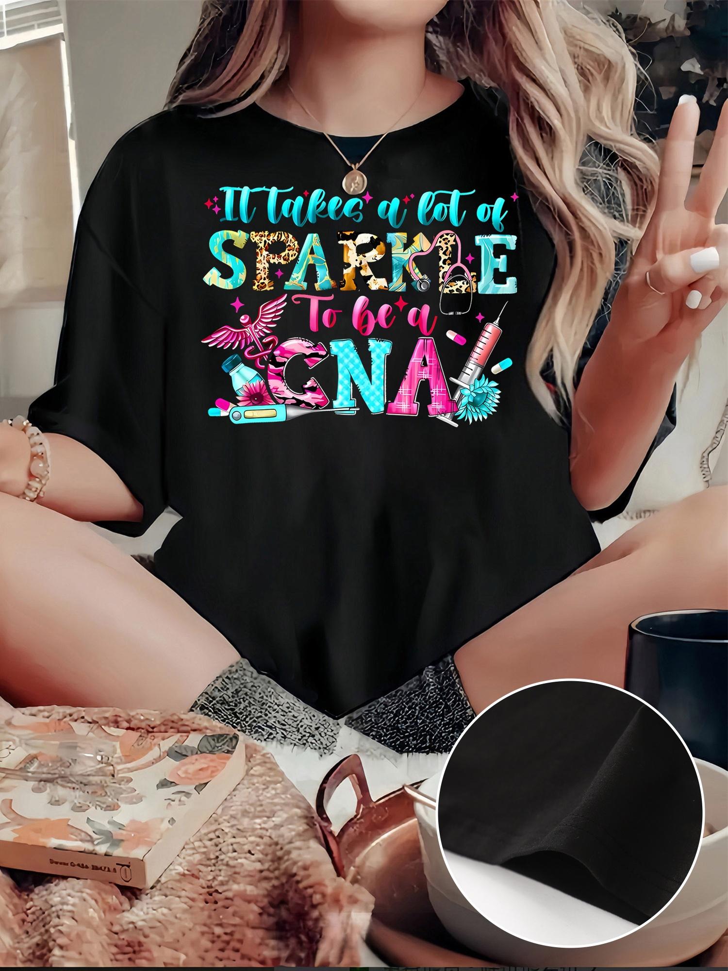 It Takes a Lot of Sparkle To Be A CNA T-shirt S