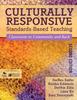 The Culturally Responsive Standards-Based Teaching : Classroom To Community and Back Book