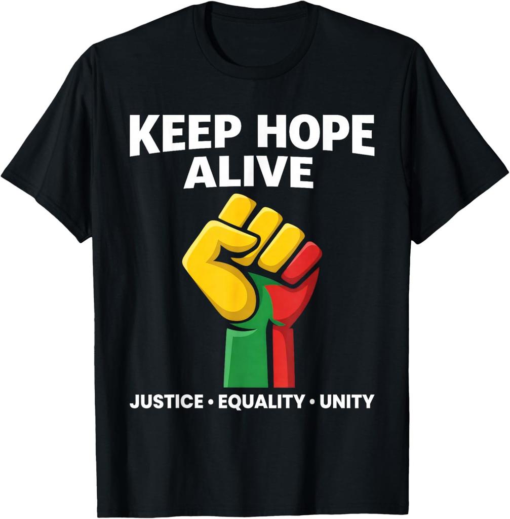 Inspirational Keep Hopes Alive Black History Pride Unisex T-Shirt
