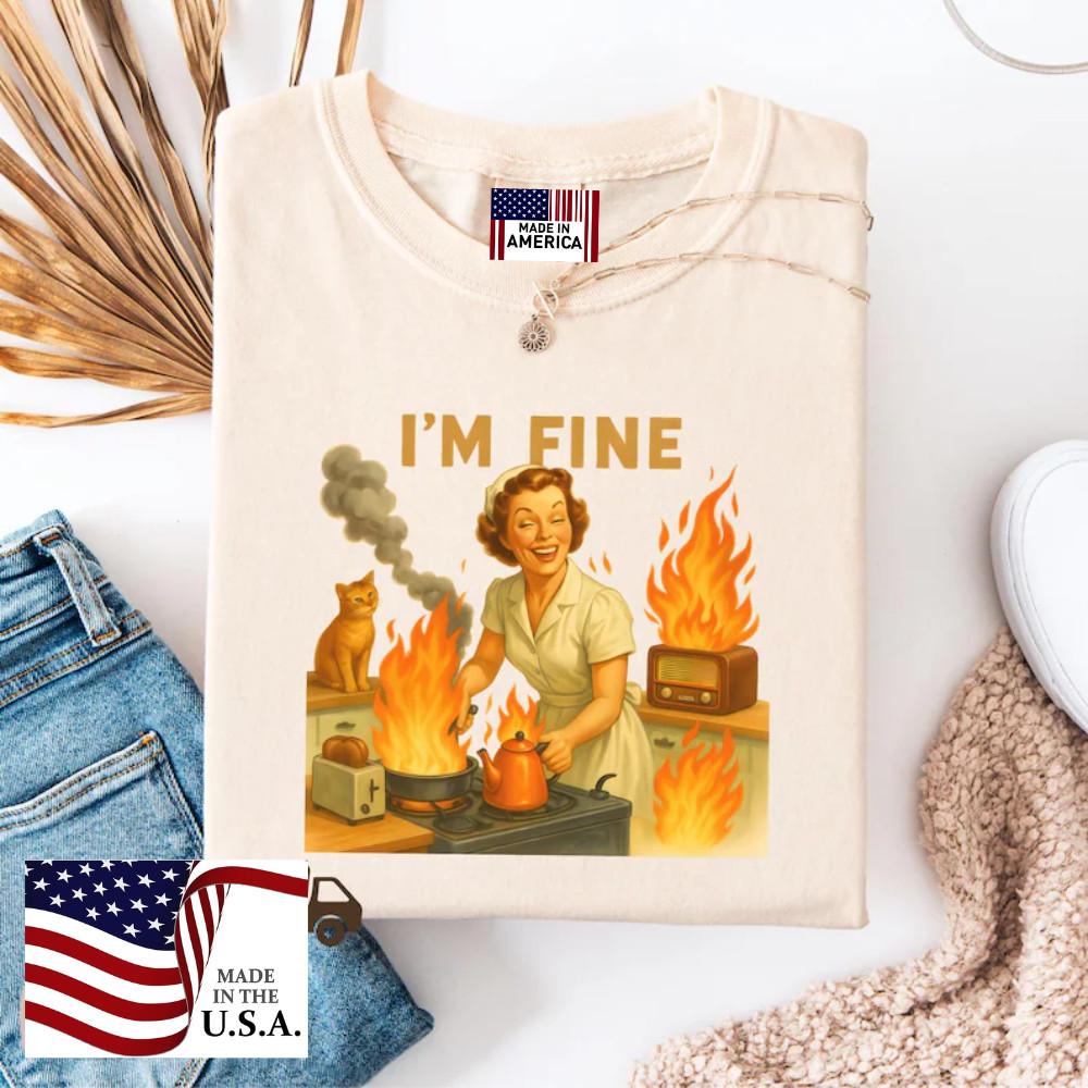I’m Fine Retro Meme TShirt – Sarcastic Shirt USA Tee Funny Housewife Graphic Unisex T-Shirt L