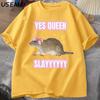 Yas Queen Slay T Shirt Humor Funny Cotton Short Sleeve Rat TShirt Unisexs Clothing Harajuku Retro Oversized Cotton T Shirt