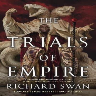 The Trials of Empire by Richard Swan Hardback Book 9780356516479