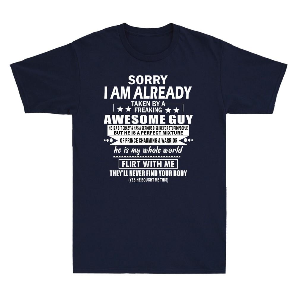 Sorry I Am Already Taken By A Freaking Awesome Guy Husband Retro Unisexs Tshirt