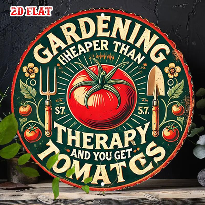 Gardening Cheaper Than Therapy And You Get Tomatoes HD Metal Wall Art Vintage Vegetable Round Tin Sign for Garden Shed Decor