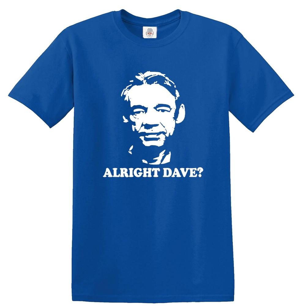 Alles klar Dave lustiges T-Shirt Oberteil Witz Retro Britische Komödie Geschenk Oberteil Tee
