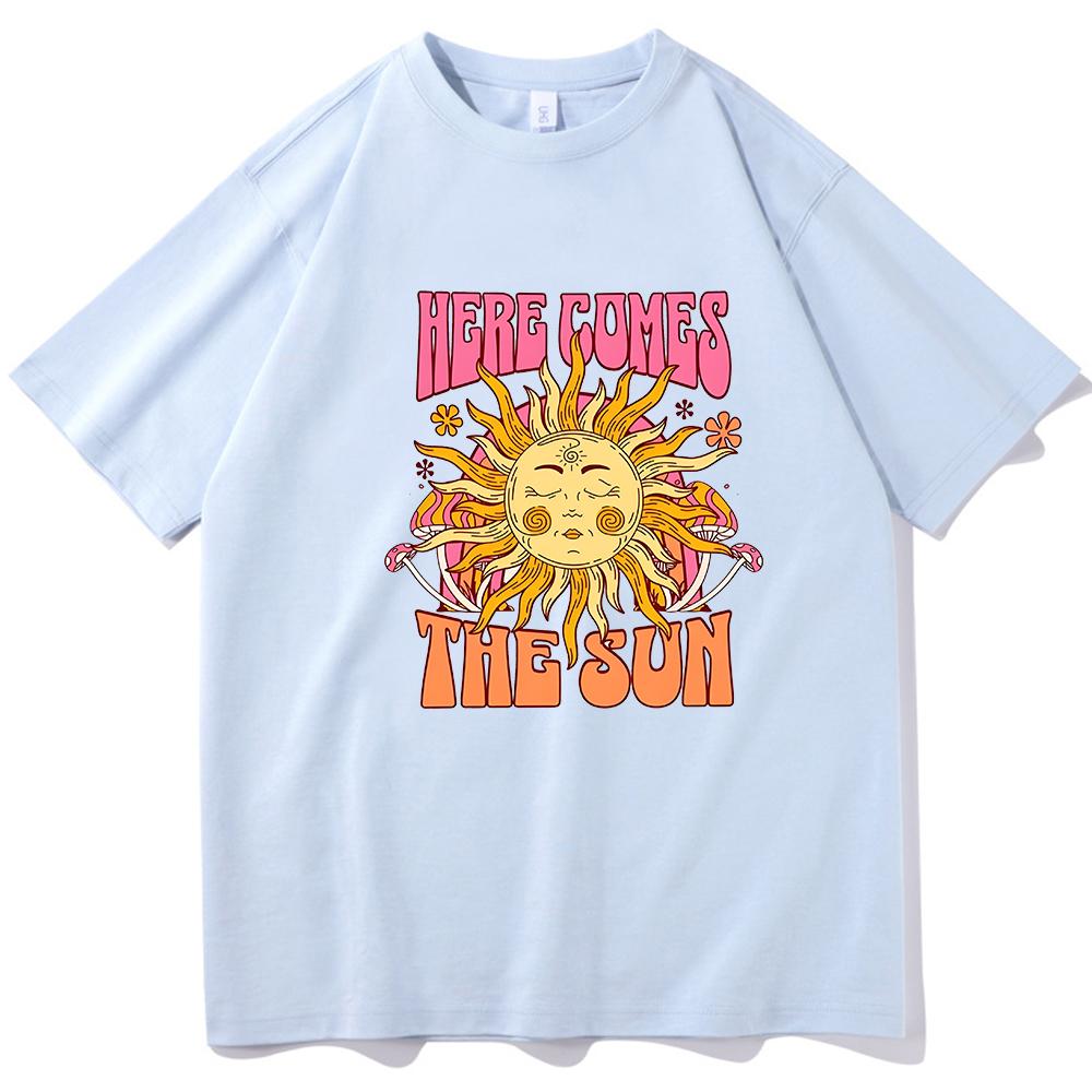 

Here Comes The Sun Prints T Shirts Summer Fashion Tshirt Unisex Women Harajuku Short Sleeve Oneck Casual Shirt Tops 4XL
