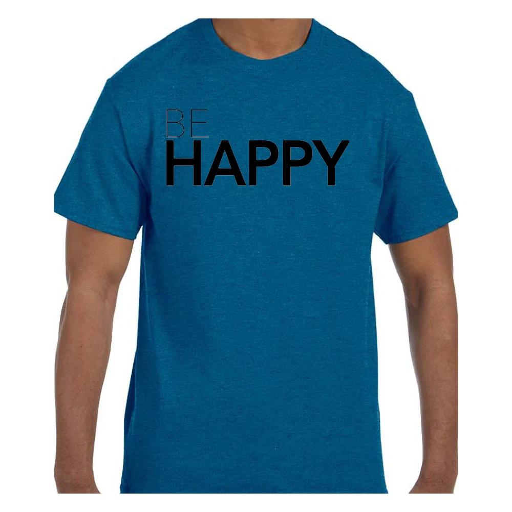 T shirt Funny Humor Be Happy 4XL