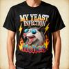 Inappropriate My Yeast Infection Itches Humor Joke Women Men T-Shirt