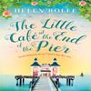 The Little Cafe At the End of the Pier by Helen Rolfe Paperback Book 9781409181910