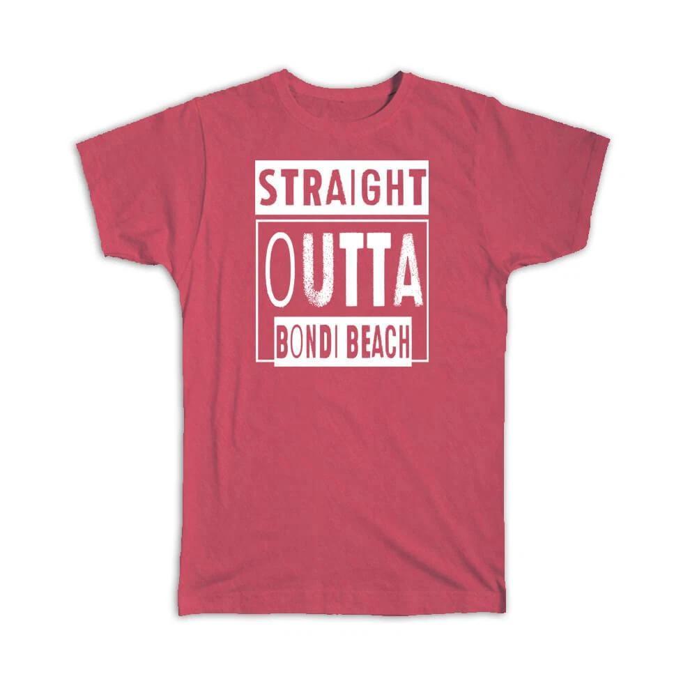 Gift T-Shirt : Straight Outta Bondi Beach Souvenir Country Australia L