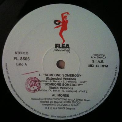 12inch Record AL MORSE - Someone Somebody FL8506 Flea Records 1991 Italy Dance & Electronica Used