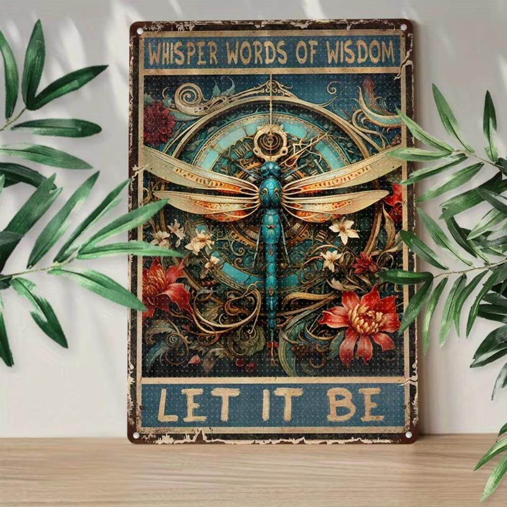 Eisenkunstmalerei, Metall-Blechschild Libelle Wanddeko Lustige Weisheitsworte Flüstern Lass es sein Libelle Metallschild