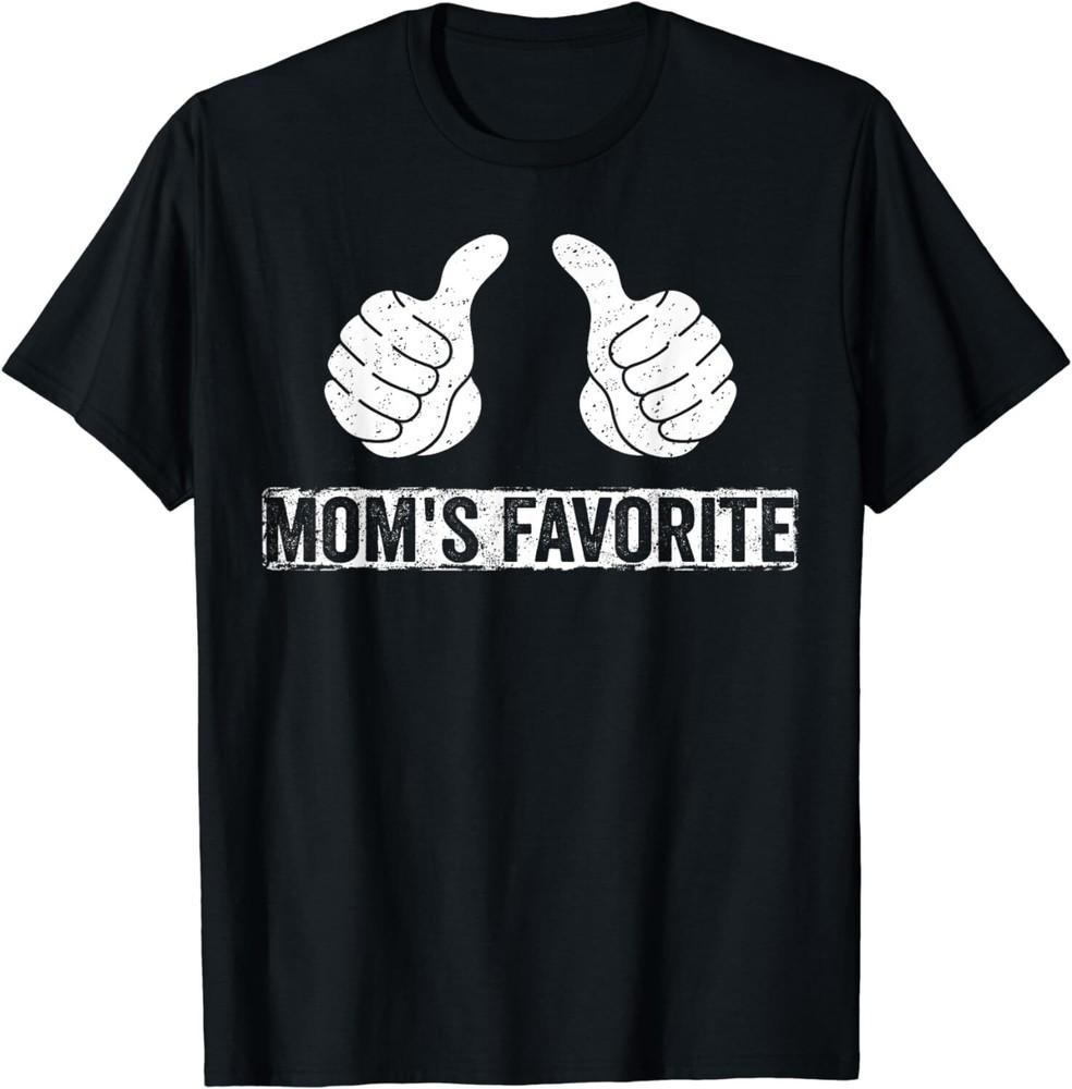 

Mom s Favorite Funny Daughter Son Trendy Favorite Child Unisex T-Shirt XL
