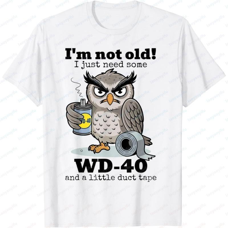 Fashion Men Summer Short Sleeve Owl Im Not Old I Just Need Some WD-40 A Little Duct Tape Graphic Tee Casual graphic t shirts L