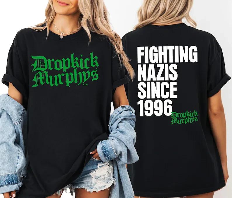 Dropkick Murphys Shirt Fighting Nazis Since 1996 reprint shirt AN66472 L