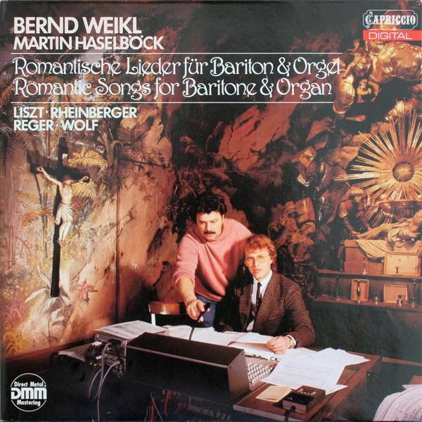 

LP Record BERND WEIKL MARTIN HASELBCK FR Romantische Lieder Fr Bariton Or C27109 CAPRICCIO 1986 Germany Classical Used